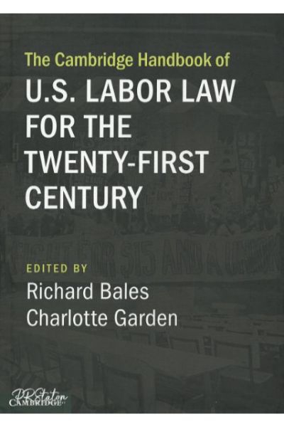 US LABOR LAW FOR THE TWENTY-FIRST CENTURY